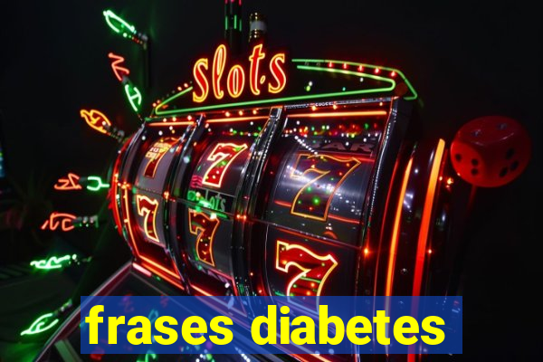 frases diabetes